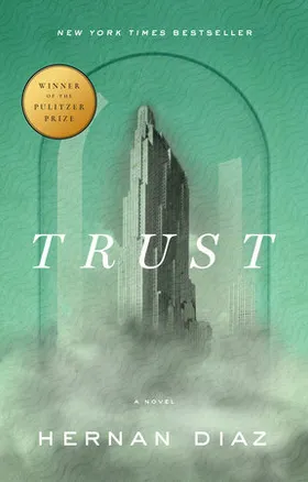 Cover of Trust by Hernan Diaz